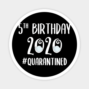 5th Birthday 2020 Quarantined Magnet